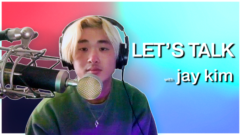 Let’s Talk with jay kim (interview)